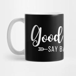 Mother Day - Good Moms say bad words Mug